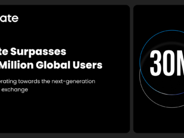 Gate Surpasses 30 Million Global Users, Accelerating Its Rise as the Next-Generation Crypto Exchange
